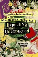 Book cover of Human interaction with Mrs. Gladys B. Furley, R.N