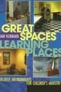 Book cover of Great Spaces, Learning Places