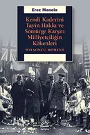 Book cover of Kendi Kaderini Tayin Hakkı ve Sömürge Karşıtı Milliyetçiliğin Kökenleri