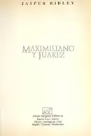 Book cover of Maximiliano y Juarez