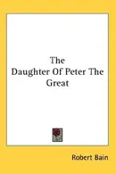 Book cover of The Daughter Of Peter The Great