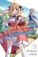 Book cover of Magical Revolution of the Reincarnated Princess and the Genius Young Lady, Vol. 7 (novel)