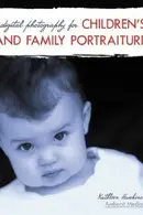 Book cover of Digital Photography for Children's and Family Portraiture