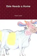Book cover of Elsie Needs a Home