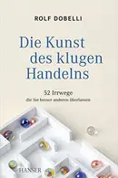 Book cover of Die Kunst des klugen Handelns