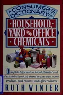 Book cover of A consumer's dictionary of household, yard, and office chemicals