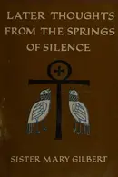 Book cover of Later thoughts from the springs of silence