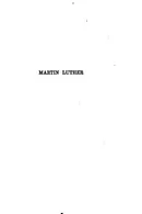 Book cover of Martin Luther: The Story of His Life