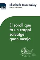 Book cover of El soroll que fa un cargol salvatge quan menja
