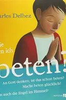Book cover of Wie kann ich beten?