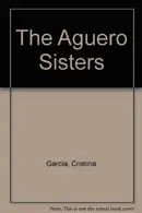 Book cover of The Aguero Sisters