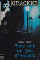 Book cover of Tuer est un jeu d'enfant