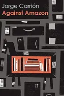 Book cover of Against Amazon