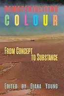 Book cover of Rematerializing Colour