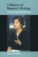 Book cover of A history of women's writing in Germany, Austria, and Switzerland