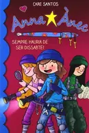 Book cover of Anna Ànec 2. Sempre hauria de ser dissabte!