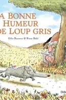 Book cover of La bonne humeur de Loup gris