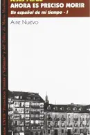 Book cover of AHORA ES PRECISO MORIR