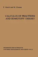 Book cover of Calculus of Fractions and Homotopy Theory