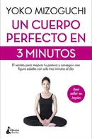 Book cover of Un cuerpo perfecto en 3 minutos