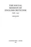 Book cover of The social mission of English criticism, 1848-1932