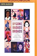 Book cover of Bygone badass broads