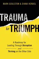 Book cover of Trauma to Triumph