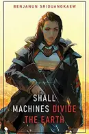 Book cover of Shall Machines Divide the Earth