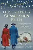 Book cover of Love and Other Consolation Prizes