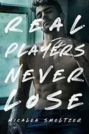 Book cover of Real Players Never Lose
