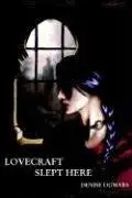 Book cover of Lovecraft Slept Here