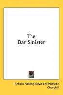 Book cover of The Bar Sinister