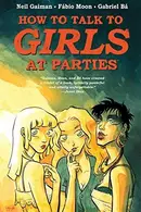 Book cover of Neil Gaiman's How To Talk To Girls At Parties