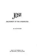 Book cover of Josh, excitement of the unexpected