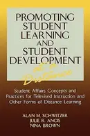 Book cover of Promoting Student Learning And Student Development At A Distance Student Affairs Concepts And Practices For Televised Instruction And Other Forms Of Distance Learning
