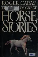 Book cover of Roger Caras' Treasury of Great Horse Stories