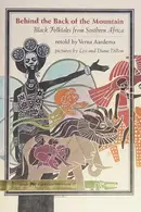 Book cover of BEHIND THE BACK OF THE MOUNTAIN. Black Folktales from Southern Africa