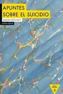 Book cover of Apuntes sobre el suicidio
