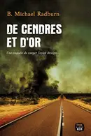 Book cover of De cendres et d'or. Une enquête du ranger Taylor Bridges