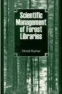 Book cover of Scientific Managment of Forest Libraries