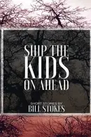 Book cover of Ship the Kids on Ahead