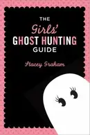 Book cover of The Girls Ghost Hunting Guide