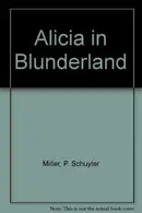 Book cover of Alicia in Blunderland