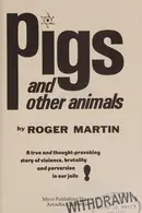 Book cover of Pigs and Other Animals