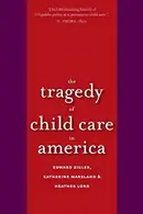 Book cover of Tragedy of Child Care in America