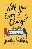 Book cover of Will You Ever Change?