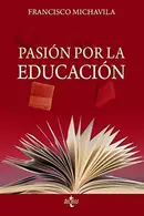 Book cover of Pasión por la educación