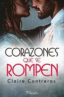 Book cover of Corazones que se rompen