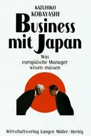 Book cover of Business mit Japan. Was europäische Manager wissen müssen