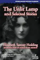 Book cover of The Unlit Lamp and Selected Stories